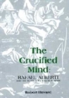 The Crucified Mind : Rafael Alberti and the Surrealist Ethos in Spain - eBook