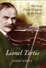 Lionel Tertis : The First Great Virtuoso of the Viola - eBook
