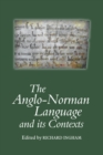 The Anglo-Norman Language and its Contexts - eBook