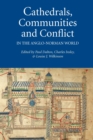 Cathedrals, Communities and Conflict in the Anglo-Norman World - eBook