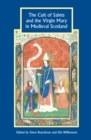 The Cult of Saints and the Virgin Mary in Medieval Scotland - eBook