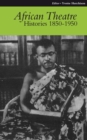 African Theatre 9: Histories 1850-1950 - eBook