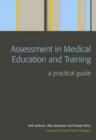 Assessment in Medical Education and Training : A Practical Guide - Book
