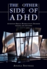 The Other Side of ADHD : The Epidemiologically Based Needs Assessment Reviews, Palliative and Terminal Care - Second Series - Book