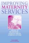 Improving Maternity Services : The Epidemiologically Based Needs Assessment Reviews, Vol 2 - Book