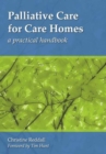 Palliative Care for Care Homes : A Practical Handbook - Book