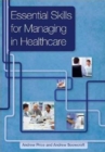 Essential Skills for Managing in Healthcare - Book