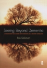 Seeing Beyond Dementia : A Handbook for Carers with English as a Second Language - Book