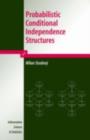 Probabilistic Conditional Independence Structures - eBook
