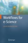 Workflows for e-Science : Scientific Workflows for Grids - eBook