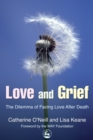 Love and Grief : The Dilemma of Facing Love After Death - eBook