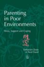 Parenting in Poor Environments : Stress, Support and Coping - eBook