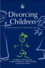 Divorcing Children : Children's Experience of their Parents' Divorce - eBook