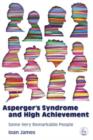 Asperger's Syndrome and High Achievement : Some Very Remarkable People - eBook