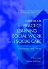 Handbook for Practice Learning in Social Work and Social Care : Knowledge and Theory Second Edition - eBook
