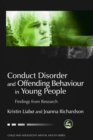 Conduct Disorder and Offending Behaviour in Young People : Findings from Research - eBook