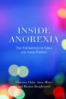 Inside Anorexia : The Experiences of Girls and their Families - eBook