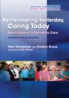 Remembering Yesterday, Caring Today : Reminiscence in Dementia Care: A Guide to Good Practice - eBook