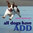 All Dogs Have ADHD - eBook