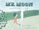Mr Moon Wakes Up - Book