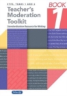 Teacher's Moderation Toolkit : Standardisation Resource for Teachers Book 1 - Book