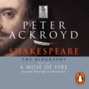 Shakespeare - The Biography: Vol III : A Muse of Fire - eAudiobook
