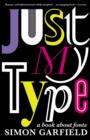 Just My Type : The original and best book about fonts - Book
