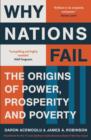 Why Nations Fail : The Origins of Power, Prosperity and Poverty - Book
