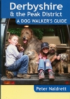 Derbyshire & the Peak District - a Dog Walker's Guide - Book