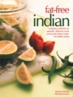 Fat-Free Indian : A fabulous collection of authentic, delicious no-fat and low-fat Indian recipes for healthy eating - Book
