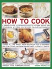 How to Cook : A Simple-to-use Illustrated Guide to Kitchen Skills and Techniques, with 500 Step-by-step Photographs - Book