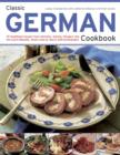 Classic German Cookbook : 70 Traditional Recipes from Germany, Austria, Hungary and the Czech Republic, Shown Step by Step in 300 Photographs - Book