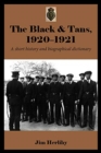 The Black & Tans, 1920-1921 : A complete alphabetical list, short history and genealogical guide - Book