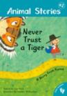 Animal Stories 2: Never Trust a Tiger - Book