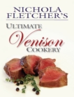Nichola Fletcher's Ultimate Venison Cookery - eBook