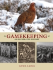 Gamekeeping: An Illustrated History - Book