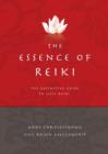 Essence of Reiki, The - The definitive guide to Usui Reiki - Book