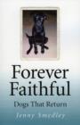 Forever Faithful - Dogs That Return - Book