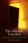 Afterlife Unveiled, The - What the dead are telling us about their world - Book