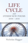 Life Cycle and Other New Poems 2006 - 2016 - Book