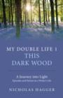 My Double Life 1 - This Dark Wood - Book