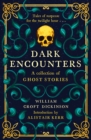 Dark Encounters : A Collection of Ghost Stories - Book