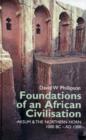 Foundations of an African Civilisation : Aksum and the northern Horn, 1000 BC - AD 1300 - Book