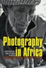 Photography in Africa : Ethnographic Perspectives - Book