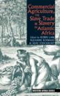 Commercial Agriculture, the Slave Trade & Slavery in Atlantic Africa - Book