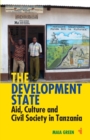 The Development State : Aid, Culture and Civil Society in Tanzania - Book