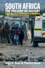 South Africa - The Present as History : From Mrs Ples to Mandela and Marikana - Book