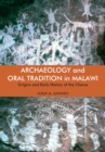 Archaeology and Oral Tradition in Malawi : Origins and Early History of the Chewa - Book