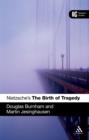 Nietzsche's 'The Birth of Tragedy' : A Reader's Guide - Book