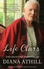 Life Class : The Selected Memoirs Of Diana Athill - eBook
